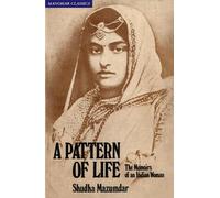 A Pattern of Life: The Memoirs of an Indian Women