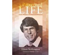 A Patterned Life: Faith, History, and David Bebbington