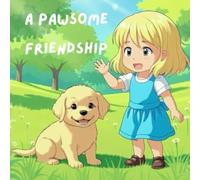 A Pawsome Friendship (Kids books)