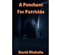 A Penchant For Patricide (The David Dhekelia Collection)
