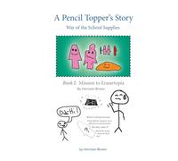 A Pencil Topper's Story: War of the School Supplies