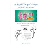 A Pencil Topper's Story: War of the School Supplies