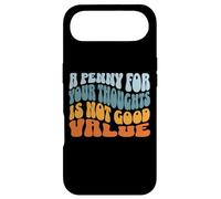 A Penny for Your Thoughts is Not Good Value Sarcastic Humor Case for iPhone Air