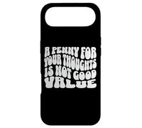 A Penny for Your Thoughts is Not Good Value Sarcastic Humor Case for iPhone Air