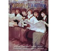 A People and a Nation: A History of the United States, Brief 10th Edition