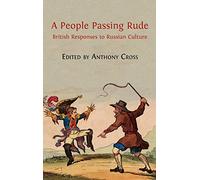 A People Passing Rude: British Responses to Russian Culture