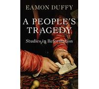 A People's Tragedy: Studies in Reformation