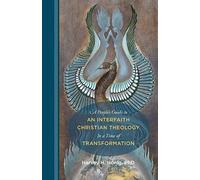 A People's Guide to an Interfaith Christian Theology in a Time of Transformation