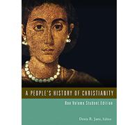 A People's History of Christianity: One Volume Student Edition: 1