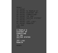 A Peoples History of Computing in the United States