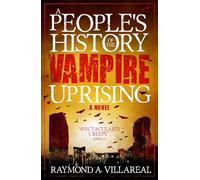 A People's History of the Vampire Uprising