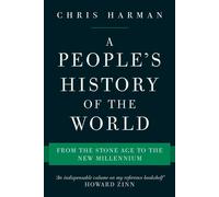 A Peoples History of the World: From the Stone . Harman