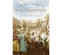 A People's History of Walthamstow