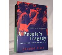 A People's Tragedy: The Russian Revolution, 1891-1924 by Orlando Figes (31-Jul-1997) Paperback