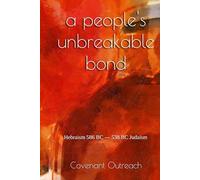 a people's unbreakable bond: Hebraism 586 BC - 538 BC Judaism