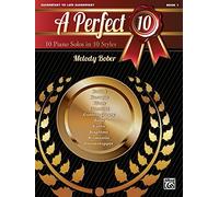 A Perfect 10, Bk 1: 10 Winning Solos in 10 Styles: 10 Piano Solos in 10 Styles: Elementary to Late Elementary