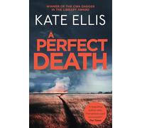 A Perfect Death: Book 13 in the DI Wesley Peterson crime series (DI Wesley Peterson)