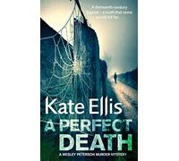 A Perfect Death: Book 13 in the DI Wesley Peterson crime series (DI Wesley Peterson)