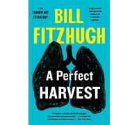 A Perfect Harvest (Transplant Tetralogy)