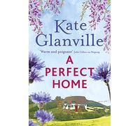 A Perfect Home: A romantic and heart-warming read you won't want to put down