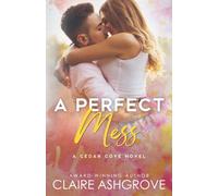 A Perfect Mess: A Cedar Cove Novel