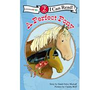 A Perfect Pony: Level 2 (I Can Read! / A Horse Named Bob)