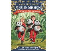 A Perfect Time for Pandas (Magic Tree House): 20 (Magic Tree House (R) Merlin Mission)