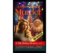 A Perfect Yuletide Murder: A Tilly Bishop Mystery 2 (THE TILLY BISHOP MYSTERIES)