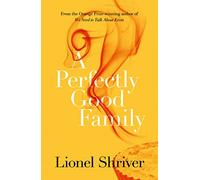A Perfectly Good Family: A Gripping Southern Drama of Inheritance and Broken Loyalties