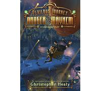 A Perilous Journey of Danger and Mayhem #1: A Dastardly Plot