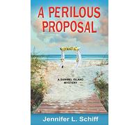 A Perilous Proposal: A Sanibel Island Mystery: 7