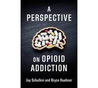 A Perspective on Opioid Addiction