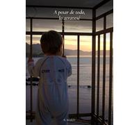 A pesar de todo, lo atravesé: Recomenzar Tomo III