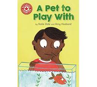 A Pet to Play With: Independent Reading Red 2 (Reading Champion)