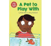 A Pet to Play With: Independent Reading Red 2 (Reading Champion)
