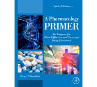 A Pharmacology Primer : Techniques for More Effective and Strategic Drug Discovery