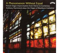 A Phenomenon Without Equal: French Organ Improvisation From Vierne To Cochereau