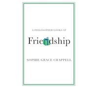 A Philosopher Looks at Friendship
