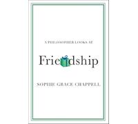 A Philosopher Looks at Friendship