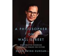 A Philosopher on Wall Street: How Creative Financier Fred Frank Forged the Future
