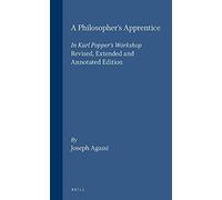 A Philosopher S Apprentice: In Karl Popper S Workshop. (Schriftenreihe zur Philosophie Karl R. Poppers und des Kritischen Rationalismus / Series in ... Karl R. Popper and Critical Rationalism, 5)