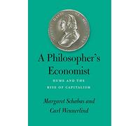 A Philosopher's Economist: Hume and the Rise of Capitalism