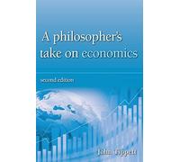 A Philosopher's take on economics