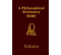 A Philosophical Dictionary: Volume I