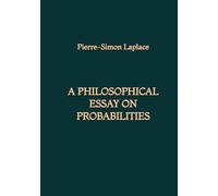 A Philosophical Essay on Probabilities