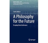 A Philosophy for the Future: Escaping from Irrelevance: 508 (Synthese Library, 508)