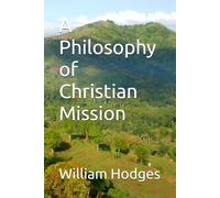 A Philosophy of Christian Mission