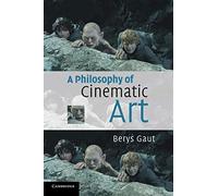 A Philosophy of Cinematic Art
