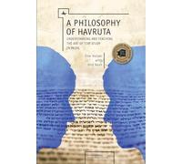 A Philosophy of Havruta: Understanding and Teaching the Art of Text Study in Pairs (Jewish Identities in Post-Modern Society)