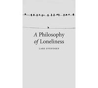 A Philosophy of Loneliness